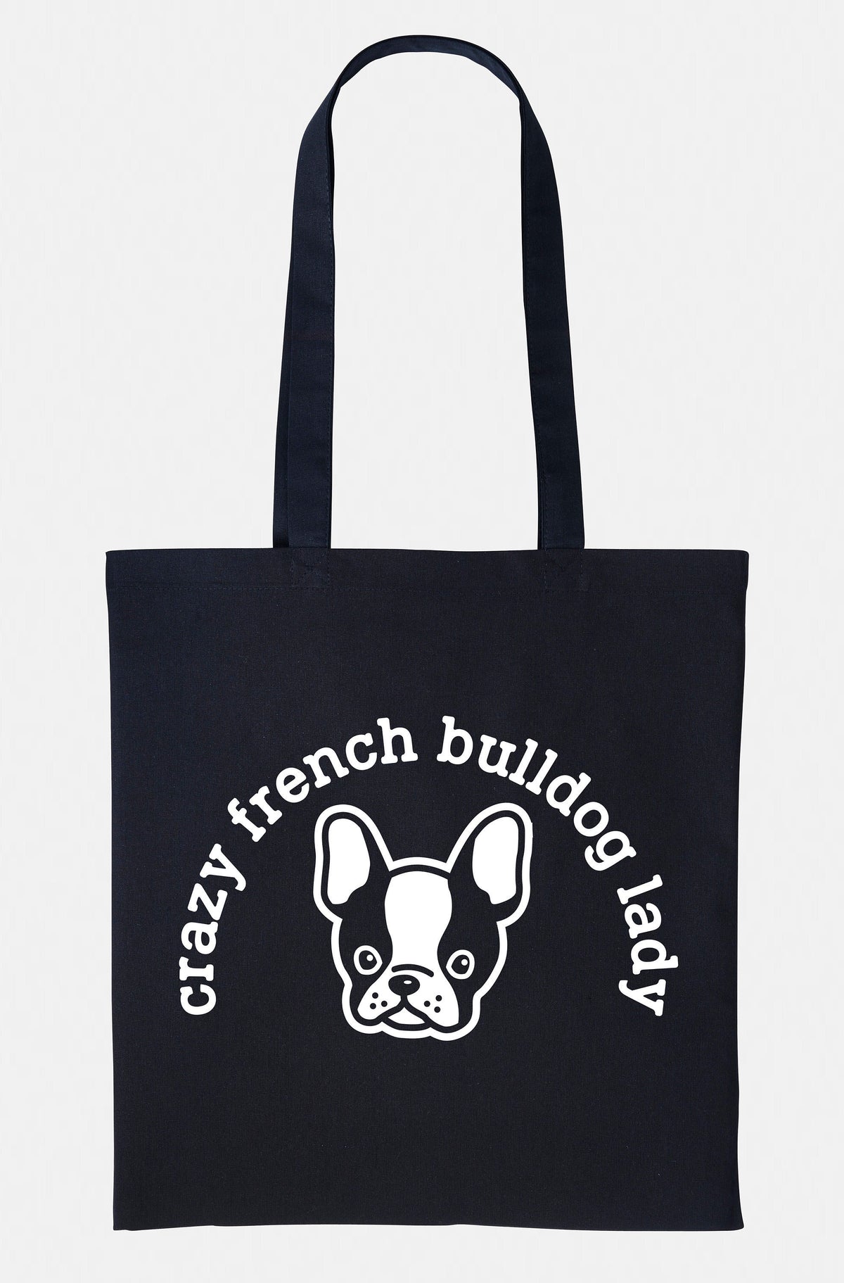 Dog Tote Bag Dog Mom Dog Lover Bag French Bulldog Lover Shopping Bag Crazy French Bulldog Lady French Bulldog Owner Gift Tote Bag – Fan Favorite · High-Quality Print