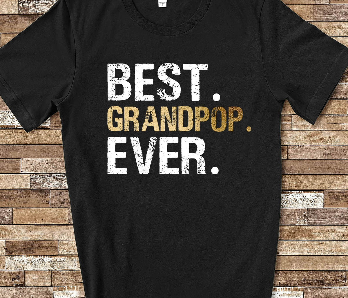 Best Grandpop Ever Shirt Grandpop Gift from Granddaughter Grandson Birthday Fathers Day Christmas Gifts for Grandpop Graphic Tee – Aesthetic Look · Trending Graphic Apparel