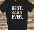 Best Saba Ever Shirt Saba Gift from Granddaughter Grandson Birthday Fathers Day Christmas Gifts for Saba Graphic Tee – Premium Graphic · Great Gift For Fans