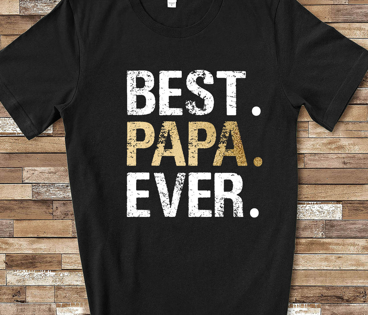 Best Papa Ever Tshirt for Men Great for Fathers Day Gifts or Grandparents Gifts Graphic Tee – Feel-Good Design · High-Quality Print