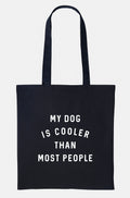 My Dog Is Cooler Than Most People Tote Bag Market Shopping Grocery Beach ToteBag Tote Bag – Fan Favorite · Perfect For Daily Wear