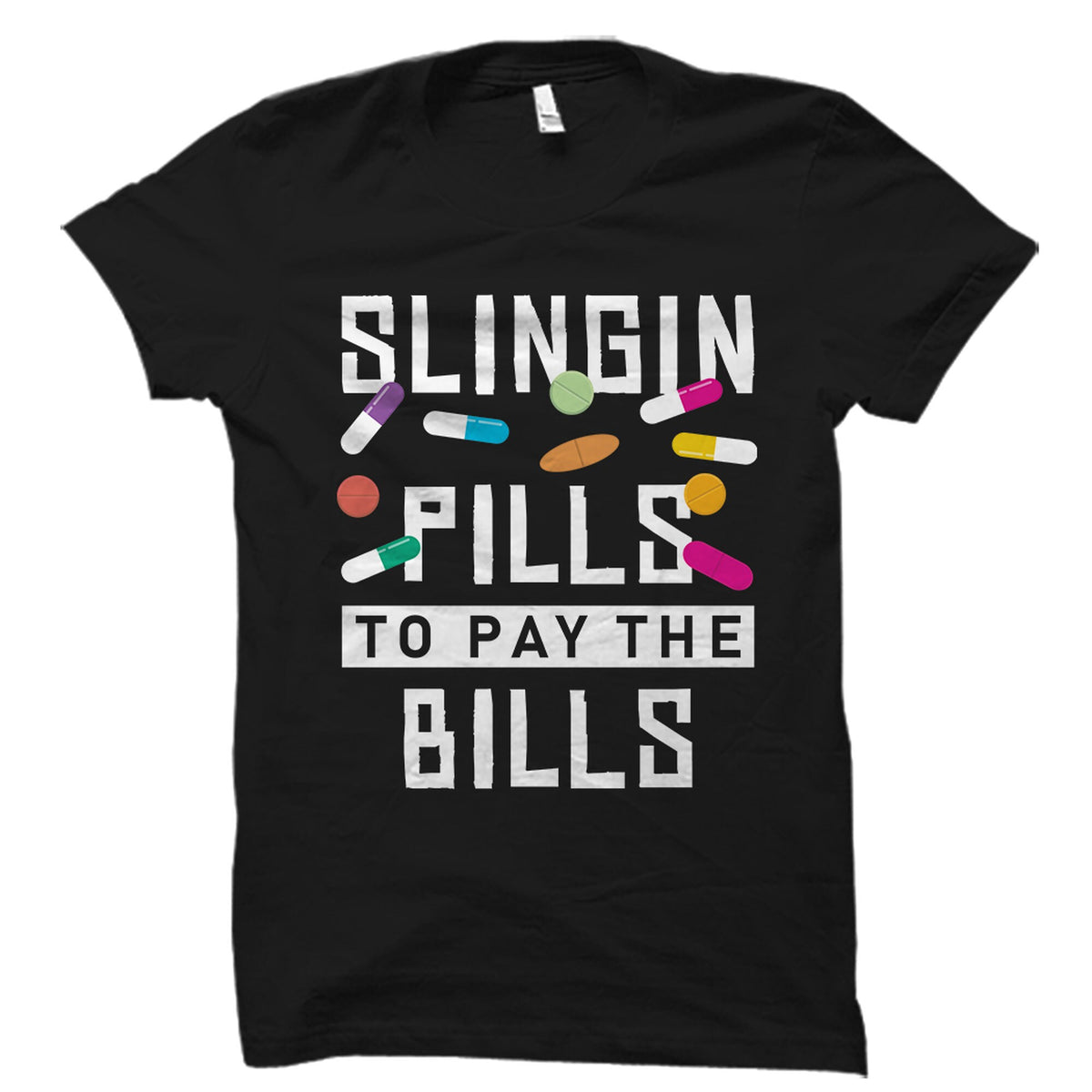 Pharm Tech Gift Pharmacist Shirt Pharmacy Technician Gift Pharm Tech Shirt Pharmacy Shirt Pharmacy Technician Slingin Pills OS2256 Graphic Tee – Soft Feel · Perfect For Daily Wear