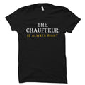 Car Driver Gift Taxi Driver Gift Chauffeur Gift Chauffeur Shirt Gift For Chauffeur Driver Gift Chauffeur Is Always Right OS2376 Graphic Tee – Everyday Comfort · Trending Graphic Apparel