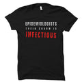 Epidemiology Gift Funny Epidemiology Shirt Physician Gift Physician Shirt Future Epidemiology Shirt Charm Are Infectious OS2309 Graphic Tee – Everyday Comfort · Perfect For Daily Wear