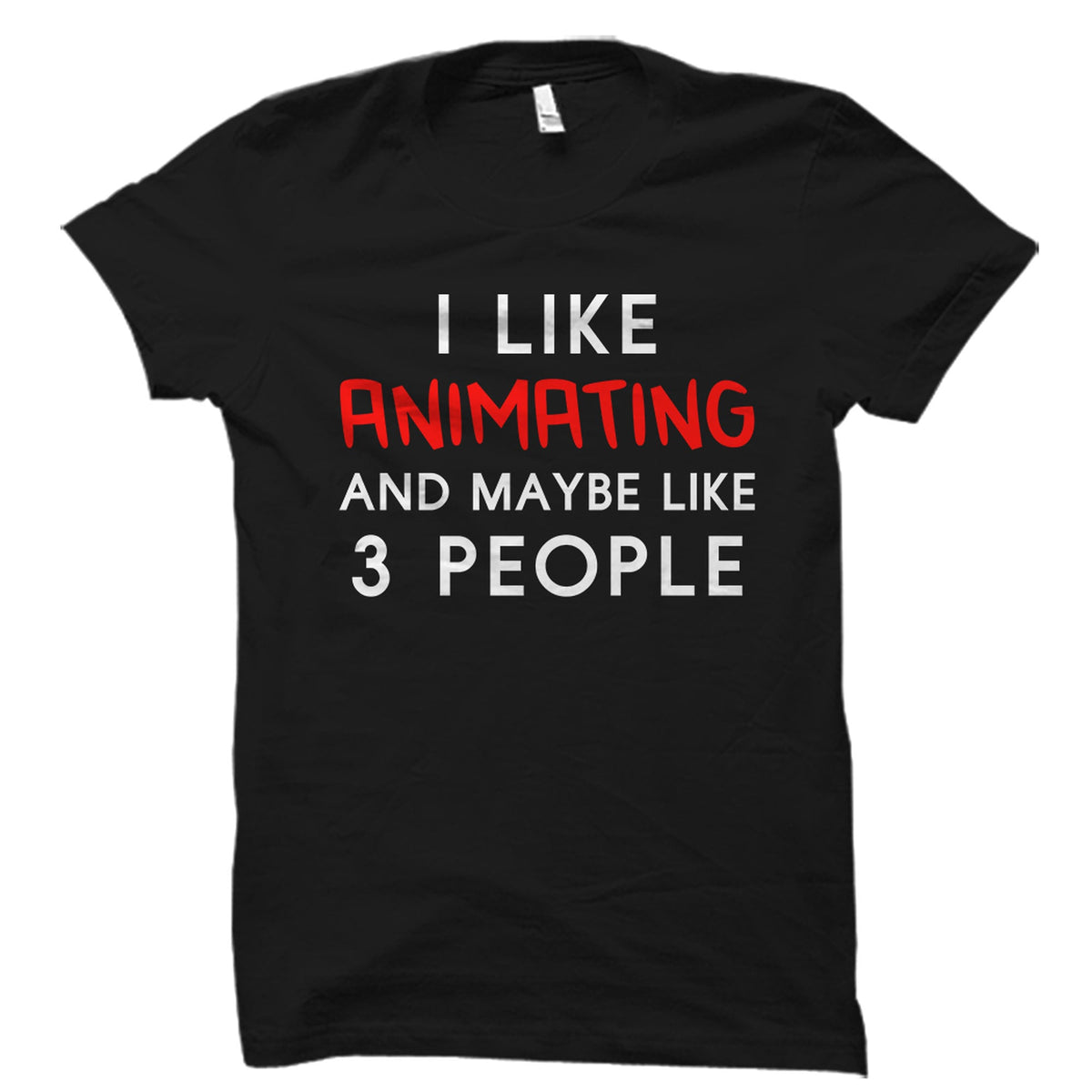 Animator Gift Graphic Animator Shirt Graphic Animation Gift Animator Shirt Digital Arts Shirt Digital Artist I Like Animating OS2493 Graphic Tee – Fan Favorite · Perfect For Daily Wear