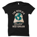 History Studies Gift Historian Shirt Historian Gift History Teacher Shirt History Teacher Gift World39s Greatest Historian OS2239 Graphic Tee – Warm & Stylish · Great Gift For Fans