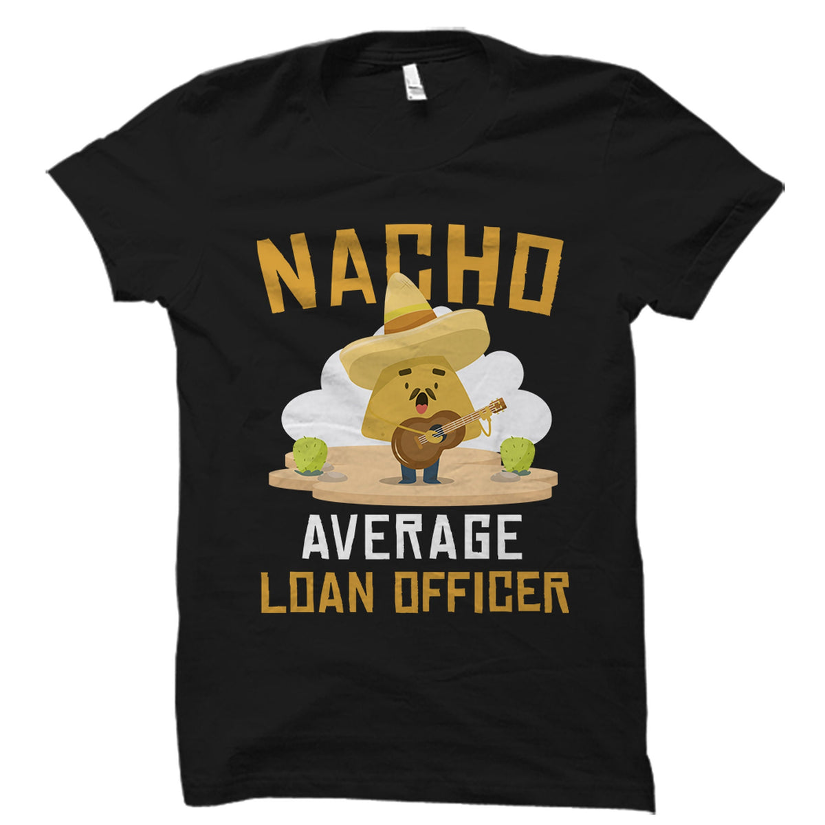 Loan Officer Gift Loan Officer Shirt Mortgage Broker Gift Loan Originator Shirt Loan Originator Gift Nacho Average Loan Officer OS2142 Graphic Tee – Bold Style · High-Quality Print