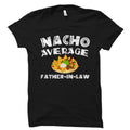 Father In Law Gift Mexican Father In Law Shirt Father In Law Cinco De Mayo Gift Dad Shirt Wedding Nacho Average Father In Law OS5931 Graphic Tee – Premium Graphic · Must-Have Style