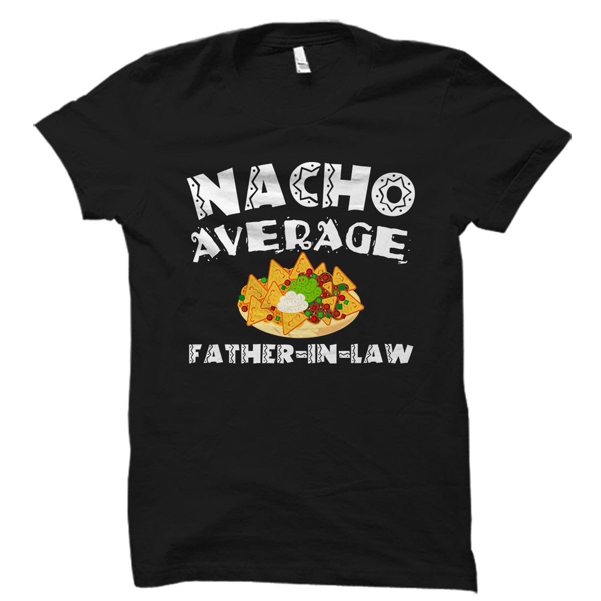 Father In Law Gift Mexican Father In Law Shirt Father In Law Cinco De Mayo Gift Dad Shirt Wedding Nacho Average Father In Law OS5931 Graphic Tee – Premium Graphic · Must-Have Style