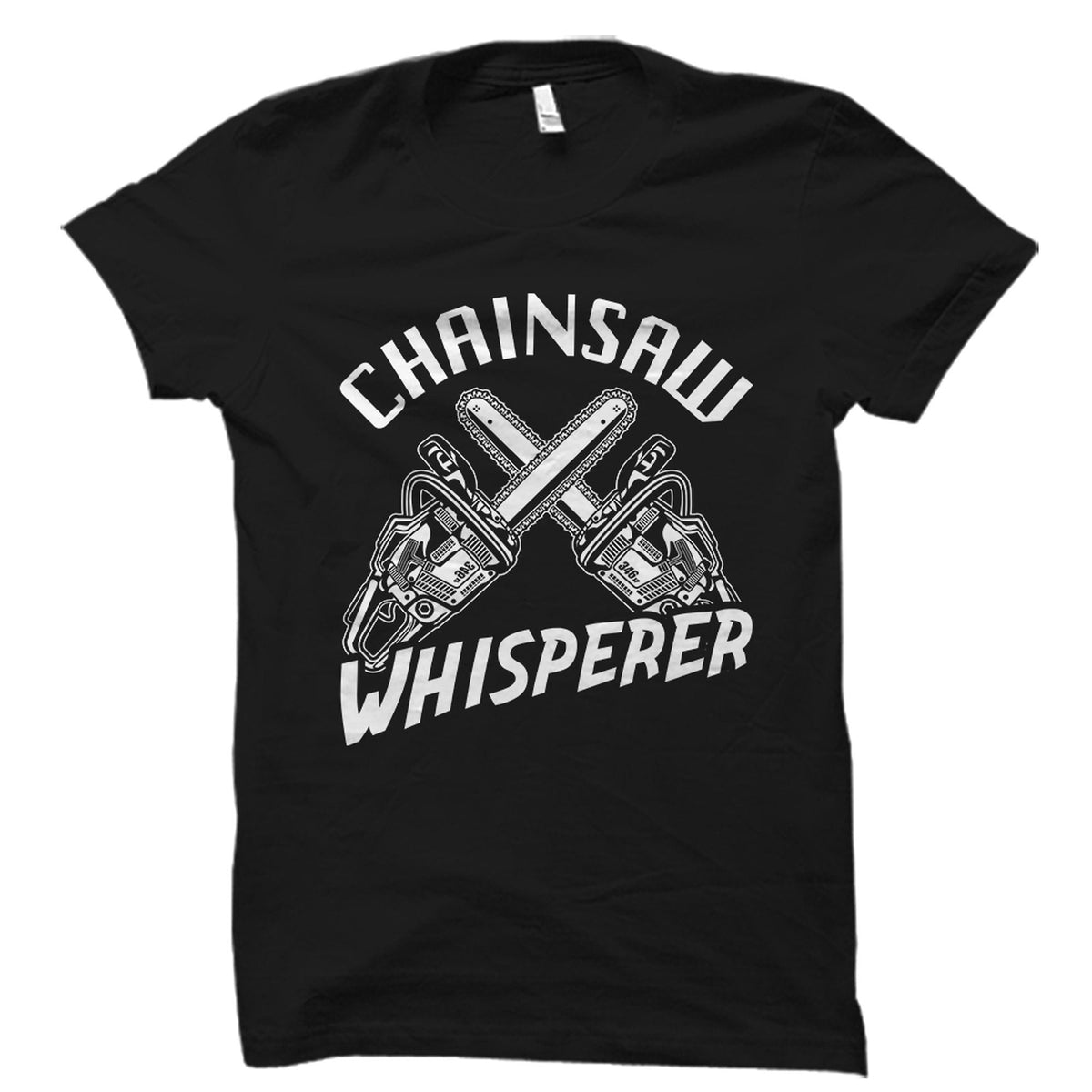 Arborist Gift Arborist Shirt Logger Gift Logger Shirt Forester Gift Forester Shirt Lumberjack Arboculturist Chainsaw Whisperer OS2132 Graphic Tee – Bold Style · Trending Graphic Apparel
