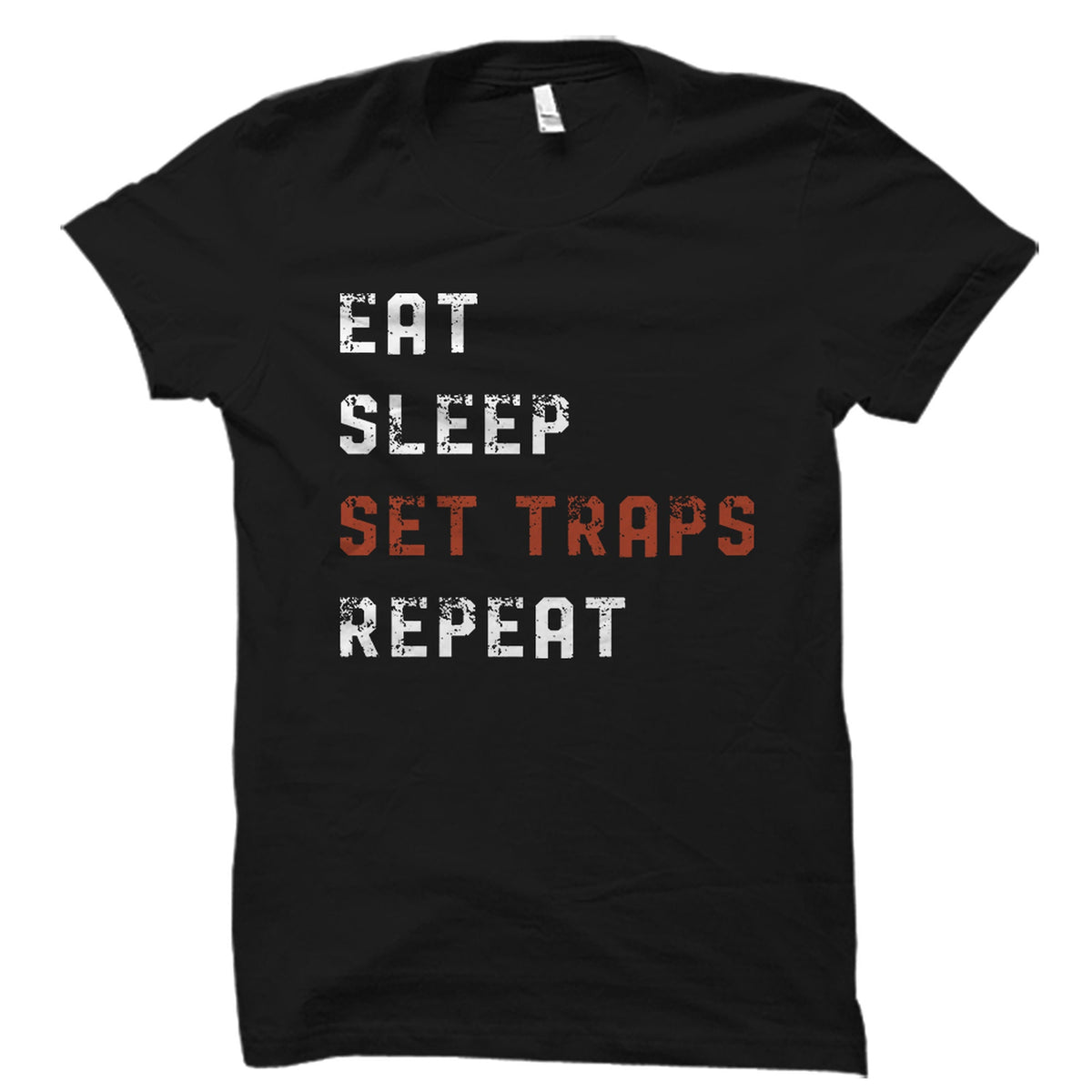 Trapper Gift Trapping Shirt Trapper Gift Trapper Shirt Animal Trapping Gift Animal Trapper Shirt Eat Sleep Set Traps Repeat OS2333 Graphic Tee – Easygoing Wear · High-Quality Print