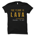 Sarcastic History Gift Funny History Shirt History Teacher Gift Historian Shirt Historian Gift History Teacher The Floor Is Lava OS2388 Graphic Tee – Easygoing Wear · High-Quality Print