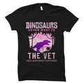Funny Veterinary Gift Veterinary Shirt Veterinarian Gift Veterinary Assistant Shirt Vet Assistant Dinosaur Never Went To Vet OS6075 Graphic Tee – Cozy Vibes · Must-Have Style