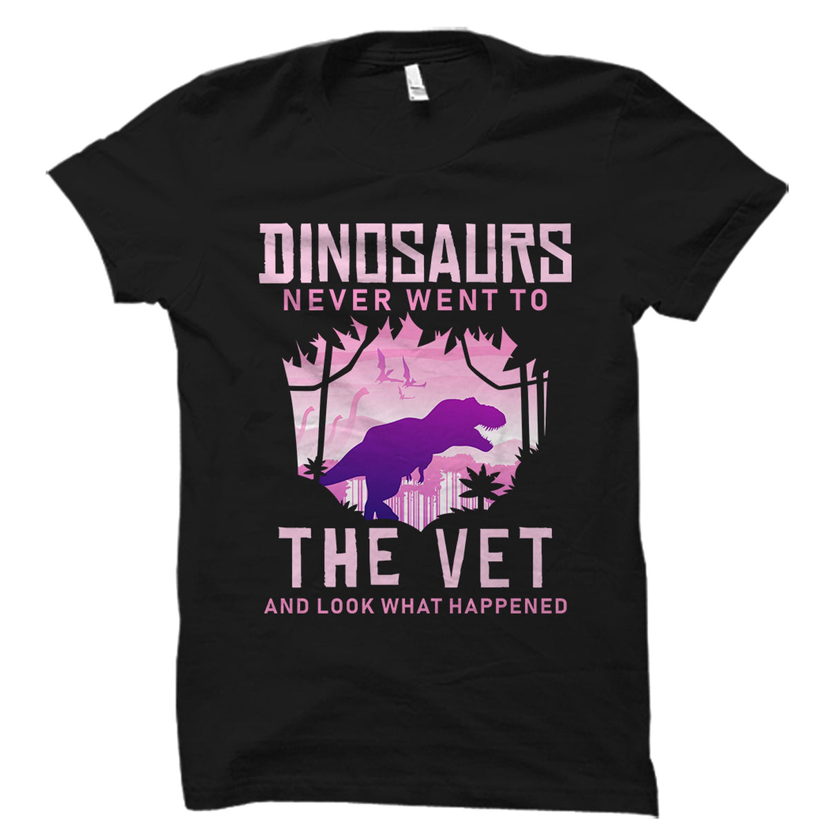 Funny Veterinary Gift Veterinary Shirt Veterinarian Gift Veterinary Assistant Shirt Vet Assistant Dinosaur Never Went To Vet OS6075 Graphic Tee – Cozy Vibes · Must-Have Style
