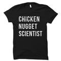 Funny Chicken Nugget Lover Gift Chicken Lover Shirt Foodie Gift Foodie Shirt Scientist Gift Scientist Shirt Food Lover Shirt OS2077 Graphic Tee – Bold Style · Trending Graphic Apparel
