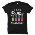 Nail Tech Gift Nail Tech Shirt Nail Technician Gift Nail Technician Shirt Gift For Nail Technician Manicurist Gift I Pop Bottles OS2463 Graphic Tee – Everyday Comfort · Great Gift For Fans