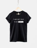 I Was Not Made To Be Subtle TShirt Feminist Shirt Girl Power TShirt TShirt Gift For Her Feminism Gifts For Women Gifts for Her Graphic Tee – Everyday Comfort · Must-Have Style