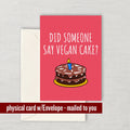 Funny Vegan Birthday Card Vegan Card Vegan Birthday Did Someone Say Vegan Cake Gift For Vegan Graphic Tee – Cozy Vibes · Great Gift For Fans