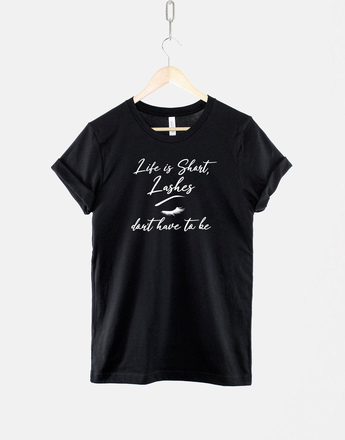 Life is Short Lashes Don39t Have to be TShirt Make Up Artist Eyelashes Lash Technician Beauty Blogger T Shirt Graphic Tee – Soft Feel · High-Quality Print