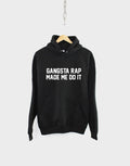Gangsta Rap Hoody Gansgta Rap Made Me Do It Hip Hop Gangster Music Streetwear Hoodie Hoodie – Everyday Comfort · Great Gift For Fans