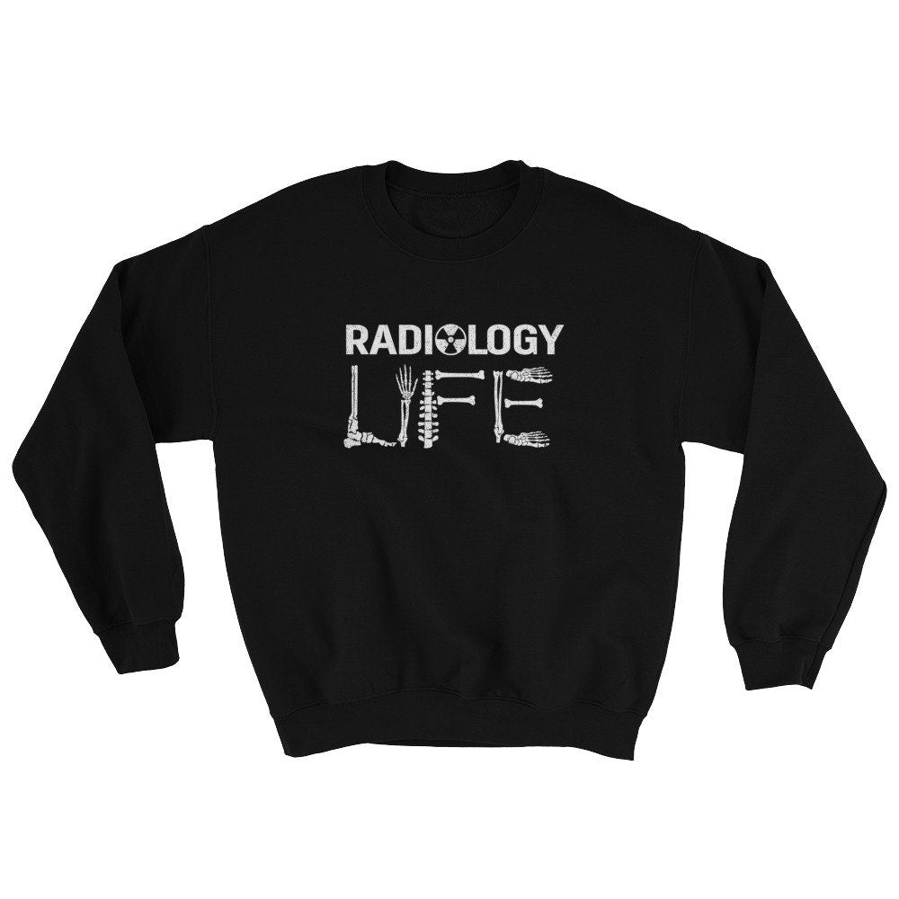 Funny Radiology XRay Radiologist Rad Tech Gift Sweatshirt Sweatshirt – Warm & Stylish · Must-Have Style
