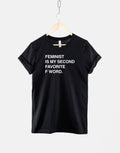 Feminist Is My Second Favorite F Word TShirt Girl Power T Shirt Gift For Her Feminism T Shirt Graphic Tee – Warm & Stylish · Trending Graphic Apparel