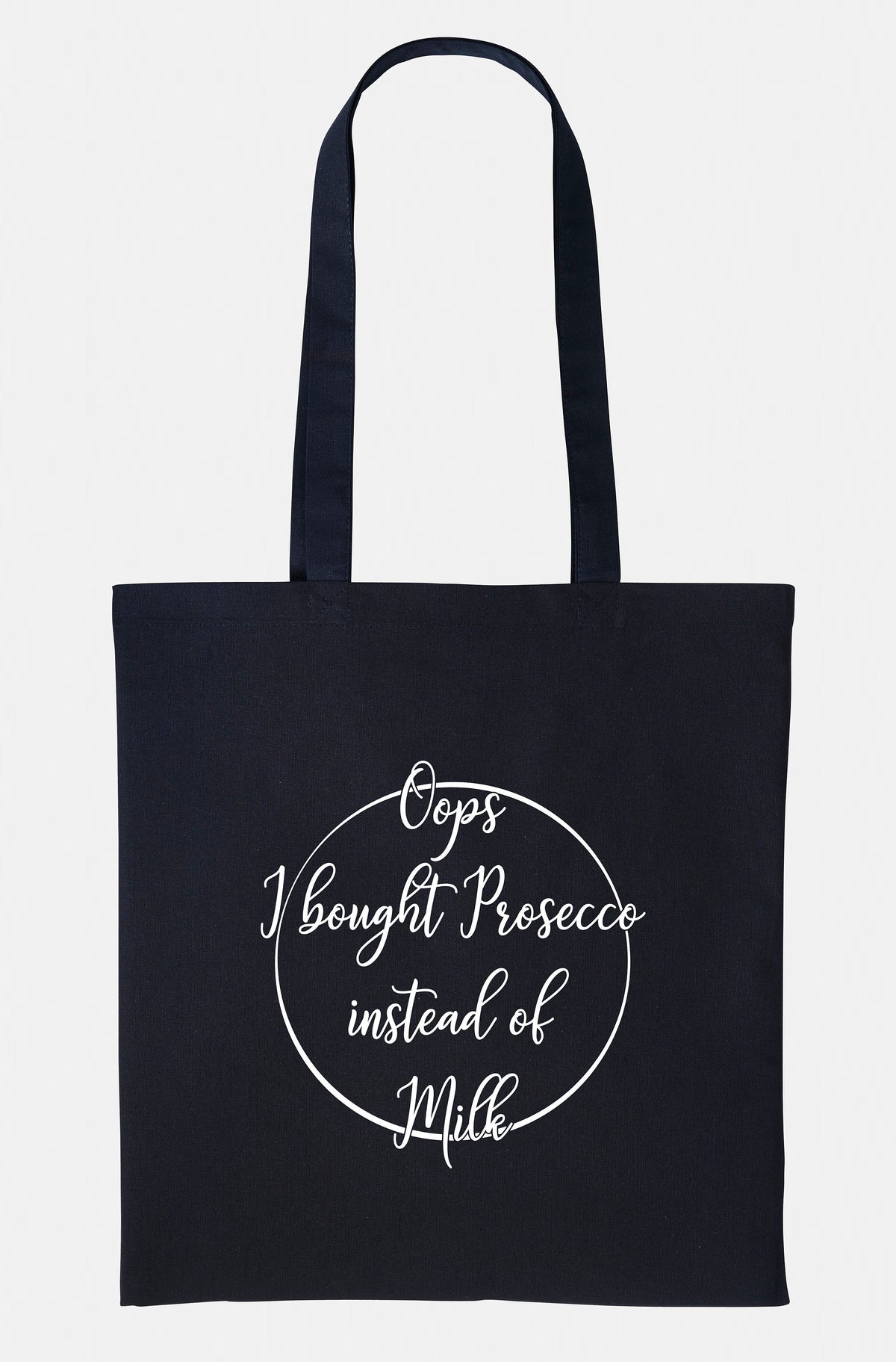 Oops I Bought Prosecco Instead Of Milk Shopping Tote Bag Tote Bag – Soft Feel · Trending Graphic Apparel
