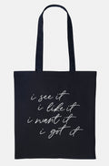 I See It I Like It I Want It I Got It Shopping Tote Bag Tote Bag – Everyday Comfort · Top Pick For Any Outfit