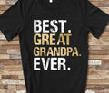 Best Great Grandpa Shirt Great Grandpa Gift from Granddaughter Grandson Birthday Fathers Day Christmas Gifts for Great Grandpa Graphic Tee – Bold Style · Trending Graphic Apparel