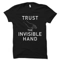 Economist Gift Economy Shirt Businessman Gift Economics Shirt Economics Gift Financial Adviser Gift Trust The Invisible Hands OS2490 Graphic Tee – Everyday Comfort · High-Quality Print