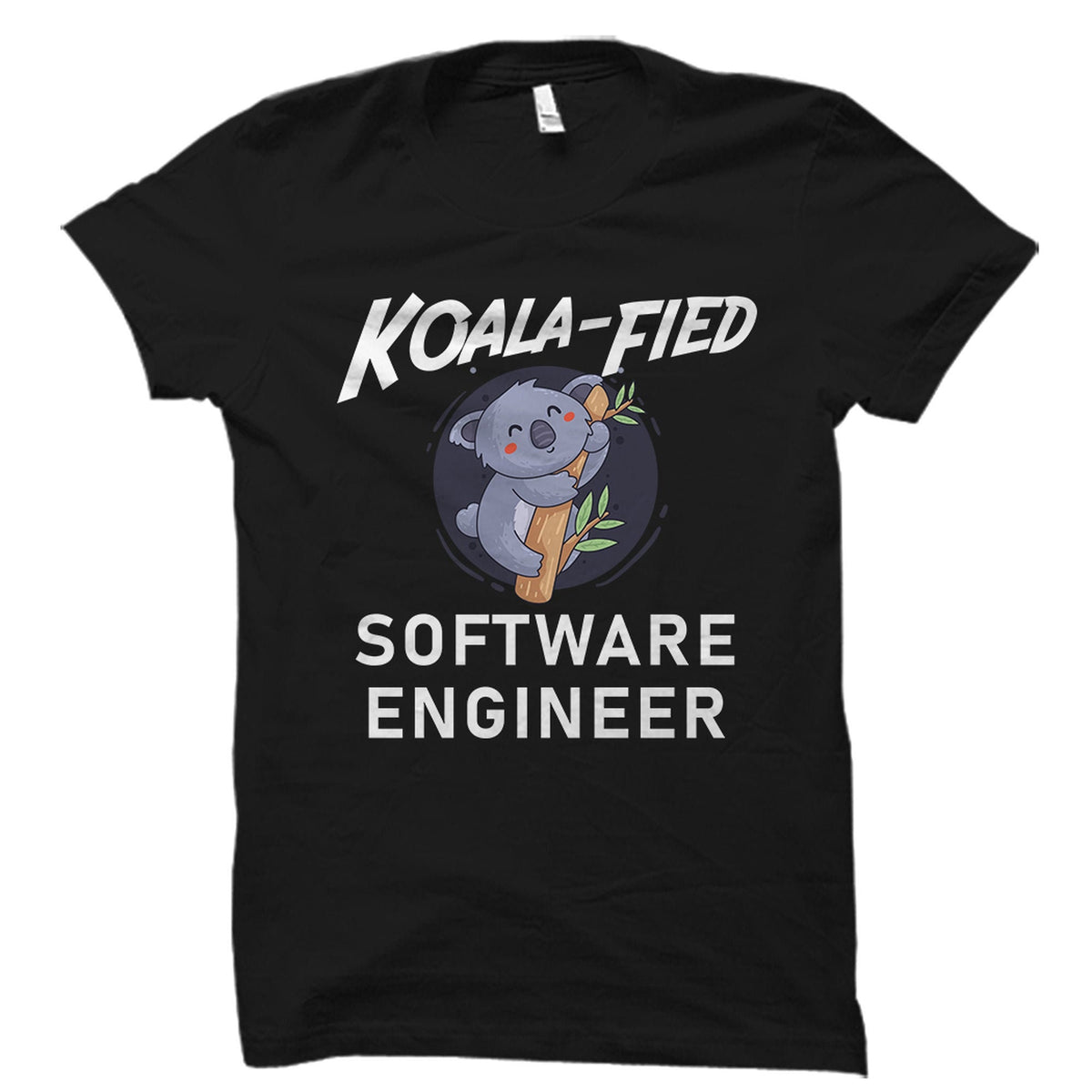 Software Engineer Gift Software Engineer Shirt Software Developer Gift Software Developer Shirt Koala Fied Software Engineer OS2569 Graphic Tee – Bold Style · Trending Graphic Apparel