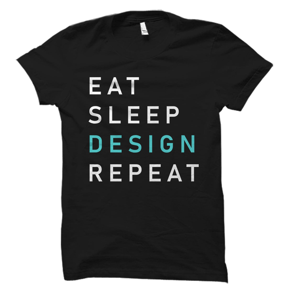 Designer Gift Designer Shirt Graphic Designer Gift Web Designer Shirt Web Designer Gift Graphic Designer Shirt Eat Sleep Design OS2529 Graphic Tee – Soft Feel · Trending Graphic Apparel