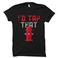 Fireman Gift Fire Department Shirt Firefighter Gift Firefighter Shirt Emergency Responder Gift Gift For Fireman I39d Tap That OS5727 Graphic Tee – Bold Style · Must-Have Style