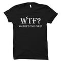 Funny Firefighter Gift Fireman Puns Shirt Fireman Shirt Emergency Responder Shirt Fire Department Shirt WTF Where39s The Fire OS5657 Graphic Tee – Bold Style · Great Gift For Fans