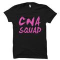 Cna Squad Gift Cna Squad Shirt Nurse Assistant Gift Nursing Assistant Shirt Certified Nursing Assistant Gift Cna Squad OS2097 Graphic Tee – Everyday Comfort · Great Gift For Fans