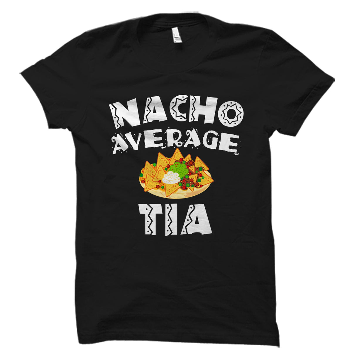 Spanish Aunt Gift Tia Shirt Tia Gift Aunt Shirt Cinco De Mayo Gift Cinco De Mayo Shirt Aunt Appreciation Gift Nacho Average Tia OS2272 Graphic Tee – Cozy Vibes · Trending Graphic Apparel