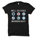 Microbiologist Gift Microbiologist Shirt Future Microbiologist Gift Microbiology Teacher Gift Microbiology Shirt Well Cultured OS2111 Graphic Tee – Easygoing Wear · Must-Have Style