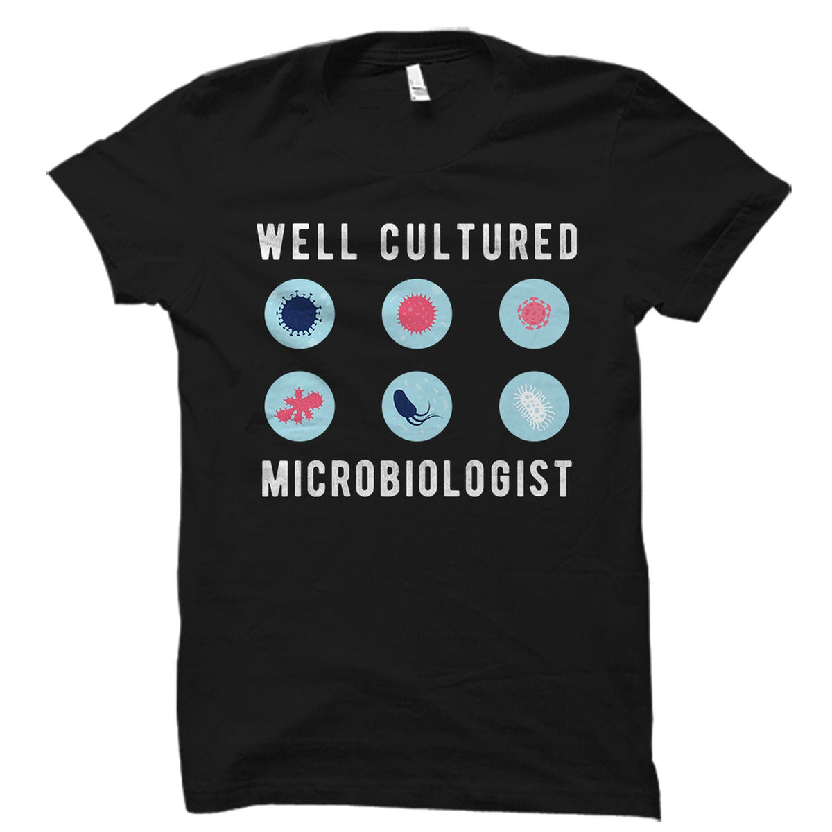 Microbiologist Gift Microbiologist Shirt Future Microbiologist Gift Microbiology Teacher Gift Microbiology Shirt Well Cultured OS2111 Graphic Tee – Easygoing Wear · Must-Have Style