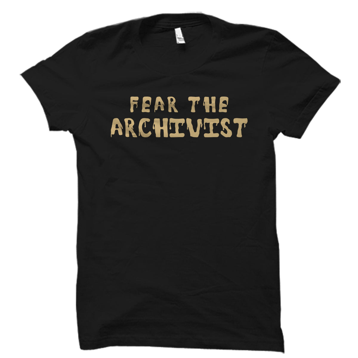Archival Science Gift Archivist Shirt Archivist Gift Librarian Shirt Librarian Gift Archival Science Shirt Fear The Archivist OS2167 Graphic Tee – Everyday Comfort · Trending Graphic Apparel