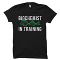 Future Biochemist Gift Future Biochemist Shirt Biochemistry Student Gift Biochemistry Student Shirt Biochemist In Training OS2589 Graphic Tee – Everyday Comfort · High-Quality Print