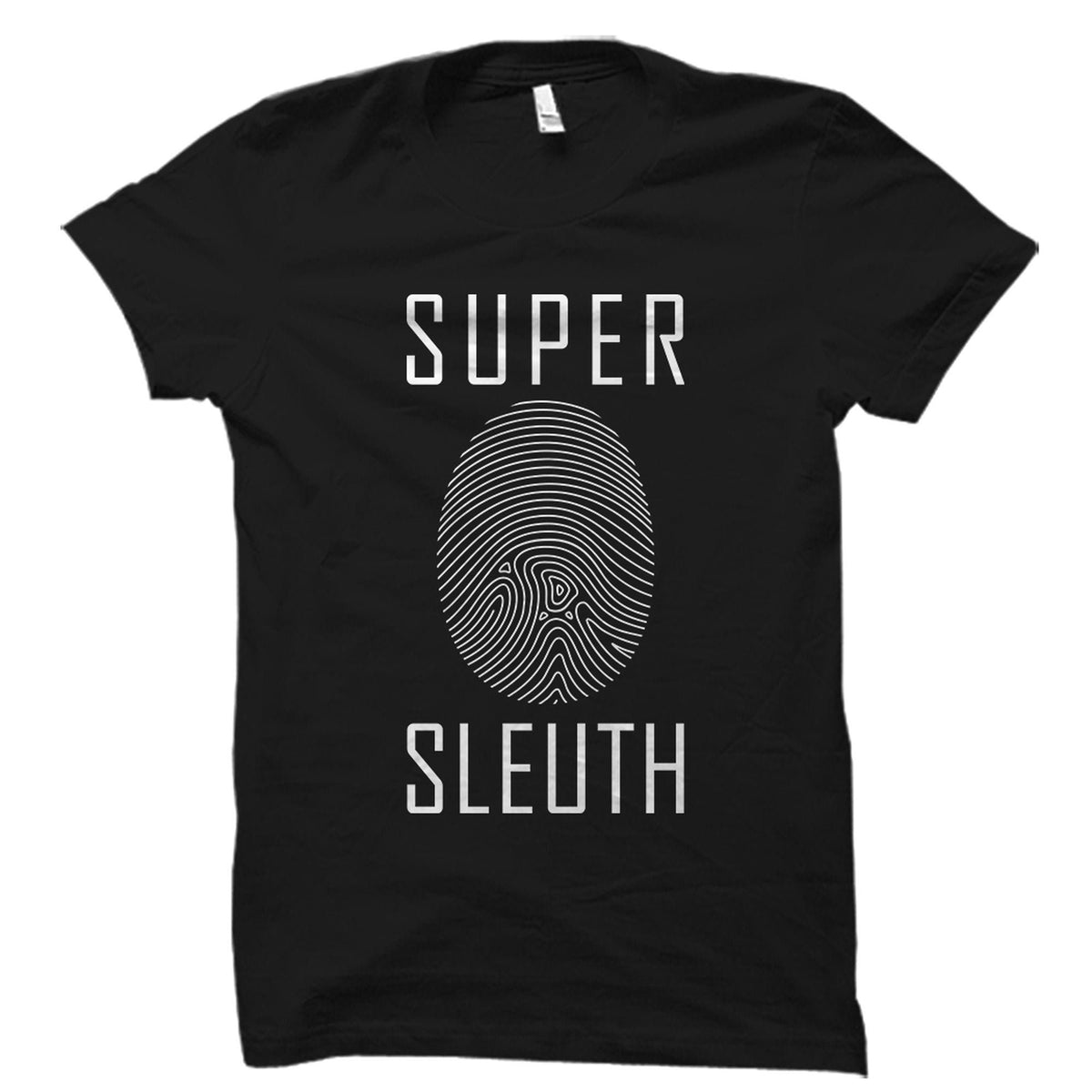 Sleuth Gift Sleuth Shirt Detective Gift Detective Shirt Forensics Gift Forensics Shirt Investigator Gift Investigator Shirt OS2264 Graphic Tee – Aesthetic Look · Great Gift For Fans