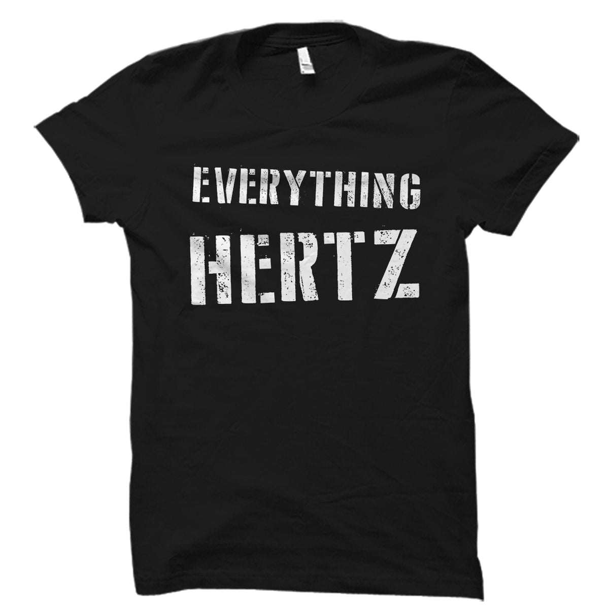 Sound Engineering Gift Sound Engineer Shirt Audio Engineering Gift Audio Engineer Shirt Sound Engineer Gift Everything Hertz OS5645 Graphic Tee – Aesthetic Look · Perfect For Daily Wear