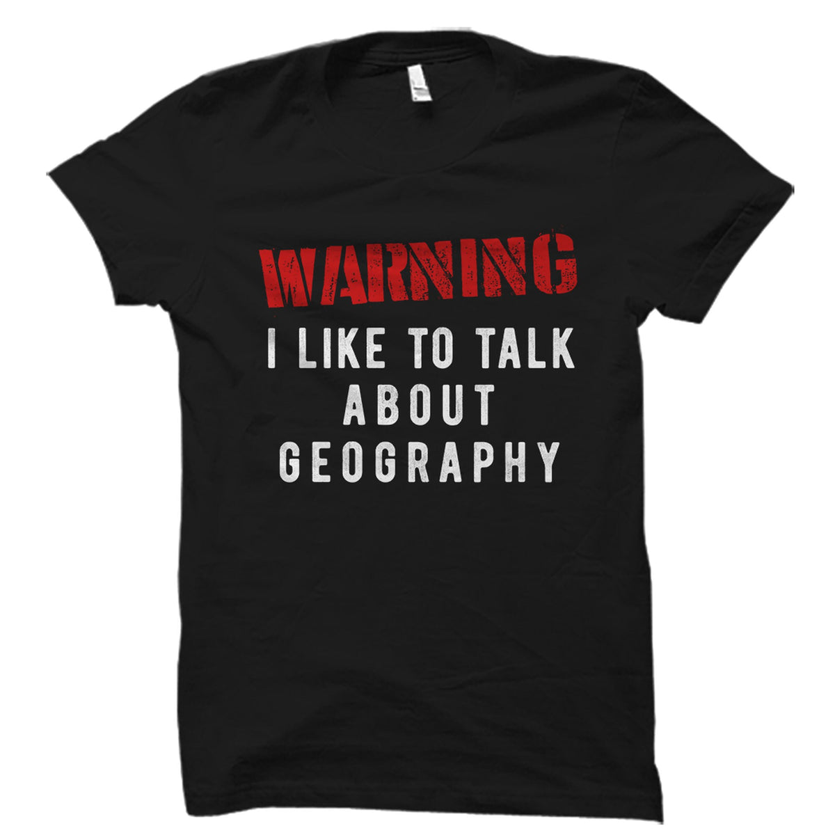 Geographer Gift Geographer Shirt Geography Gift Geography Gift Geography Major Shirt Geography Teacher Gift Like To Talk About OS2131 Graphic Tee – Cozy Vibes · Great Gift For Fans