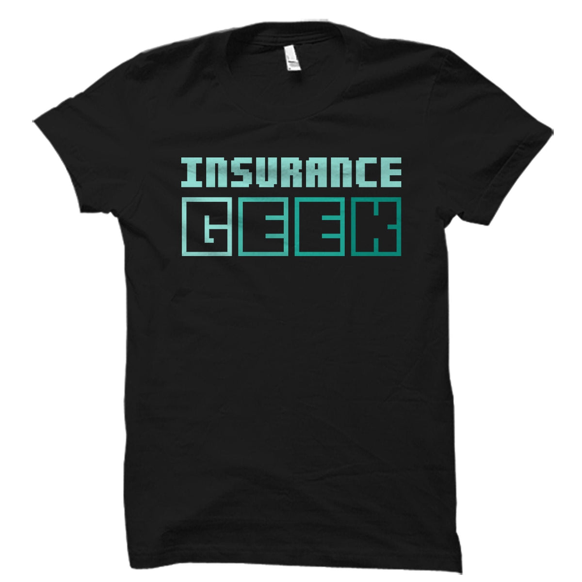 Insurance Geek Gift Insurance Geek Shirt Insurance Agent Gift Insurance Agent Shirt Insurance Shirt Insurance Officer Gift OS2634 Graphic Tee – Feel-Good Design · Great Gift For Fans