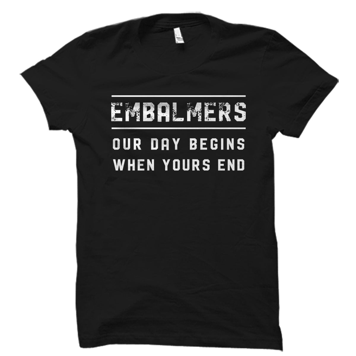 Embalming Gift Embalmer Shirt Mortician Gift Embalming Shirt Embalmer Gift Mortuary Shirt Mortician Shirt Our Day Begins OS5955 Graphic Tee – Easygoing Wear · Great Gift For Fans