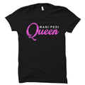 Nail Technician Gift Manicurist Shirt Pedicurist Gift Nail Tech Shirt Manicurist Gift Pedicurist Shirt Mani Pedi Queen OS2379 Graphic Tee – Feel-Good Design · High-Quality Print