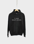 Pizza Hoodie I Just Want Pizza Food Hoodie Pizza Lover Hoodie I Love Pizza Hoodie Hoodie – Cozy Vibes · Great Gift For Fans