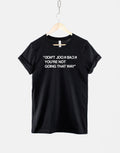 Don39t Look Back You39re Not Going That Way Motivation Fashion TShirt Graphic Tee – Fan Favorite · Must-Have Style