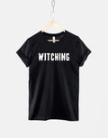 Halloween Witching TShirt Funny Bitching Witch Goth T Shirt Graphic Tee – Everyday Comfort · Trending Graphic Apparel