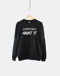 If You Got It Haunt It Goth Crew Neck Sweatshirt Halloween Ghost Sweater Sweatshirt – Aesthetic Look · Trending Graphic Apparel